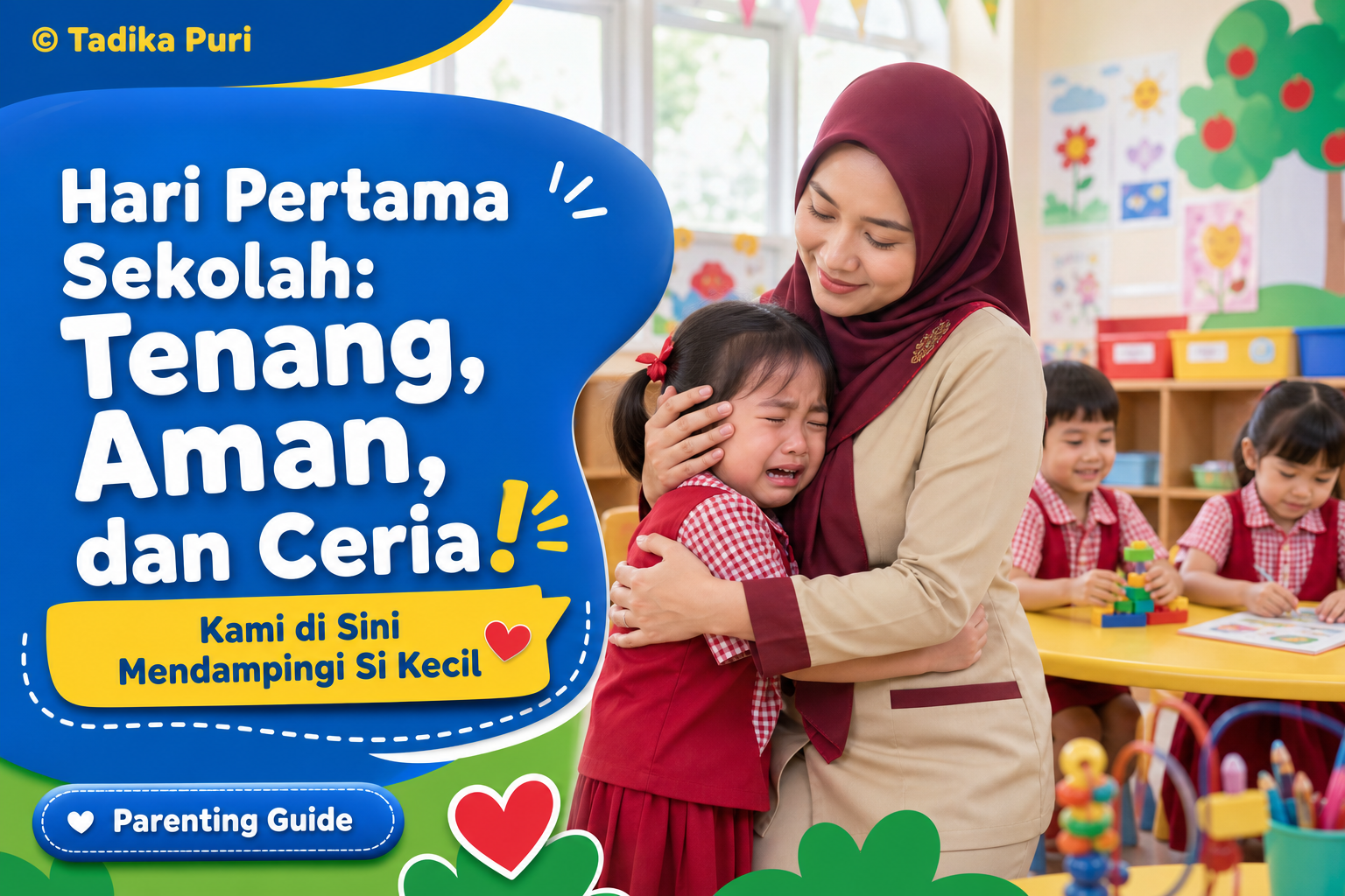 Cara Mengatasi Anak Menangis di Hari Pertama Sekol Cara Mengatasi Anak Menangis di Hari Pertama Sekol